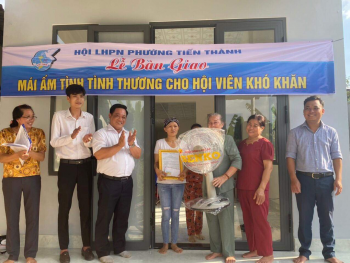 Hội LHPN phường Tiến Thành: Trao tặng mái ấm tình thương  cho hội viên khó khăn